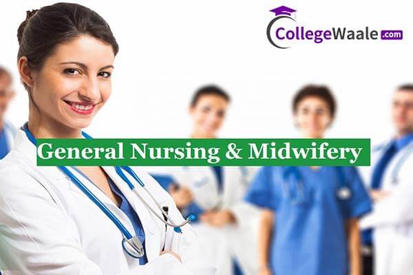 General Nursing and Midwifery (GNM)
